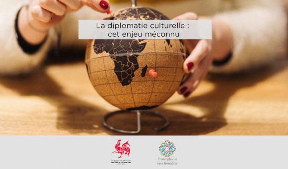 Diplomatie culturelle : cet enjeu méconnu